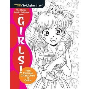 Manga Artist's Coloring Book: Girls!: Fun Female Characters to Color -- Christop